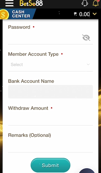 Step 4: Provide information about password, member account type, bank account name, withdrawal amount, and remarks