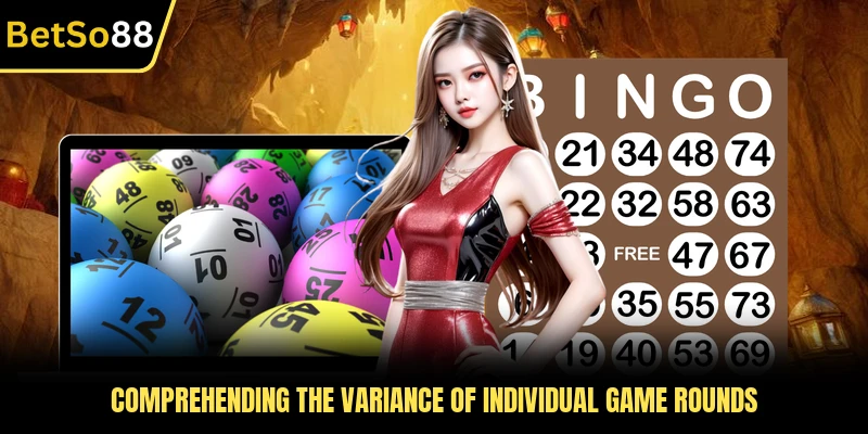 Comprehending the variance of individual game rounds