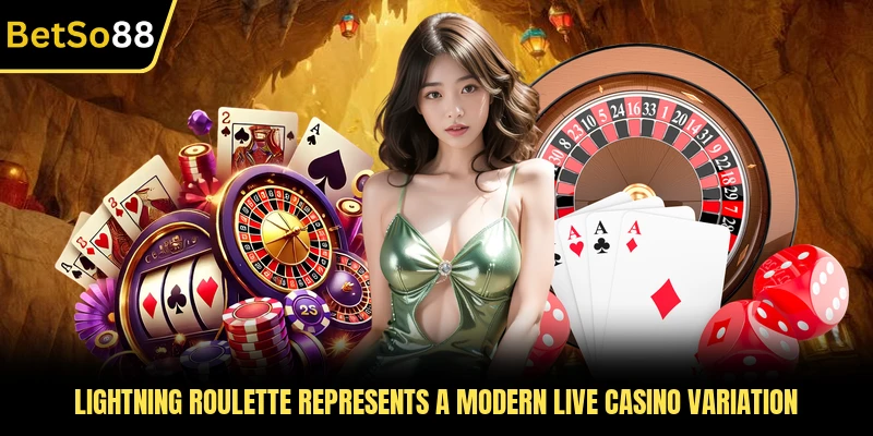 Lightning Roulette represents a modern live casino variation