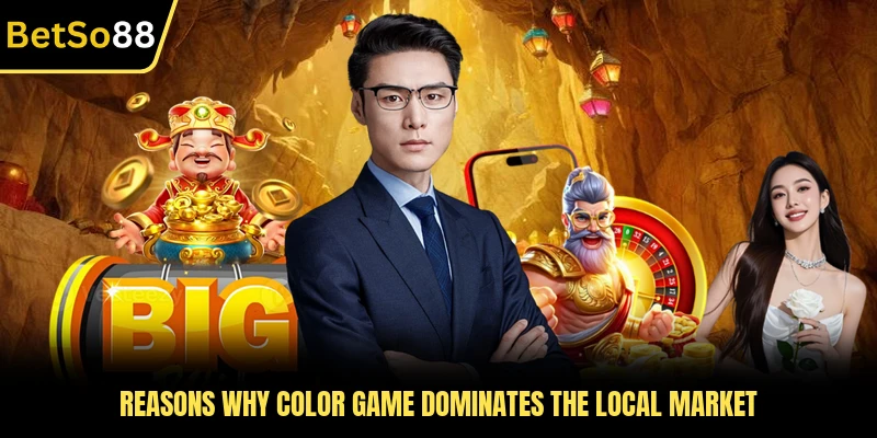 Reasons why Color Game dominates the local market