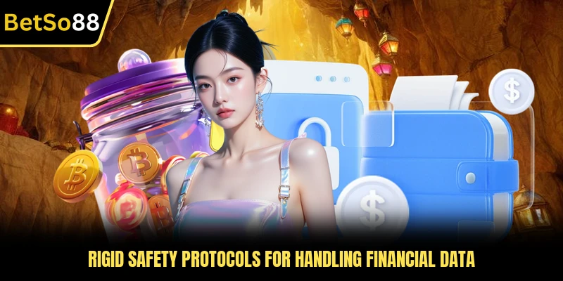 Rigid safety protocols for handling financial data
