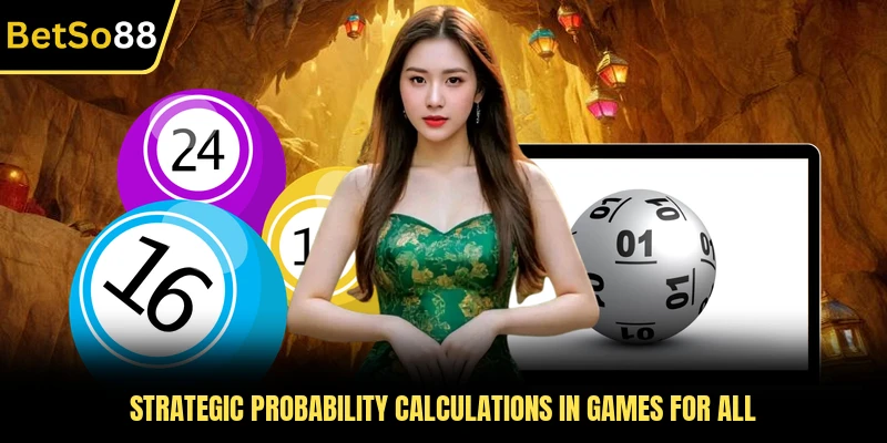 Strategic probability calculations in games for all