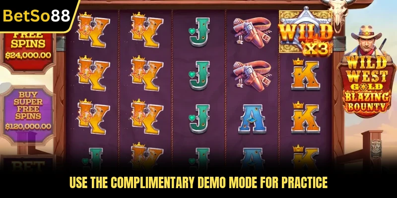 Use the complimentary demo mode for practice