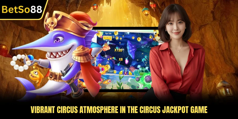 Vibrant circus atmosphere in the Circus Jackpot game